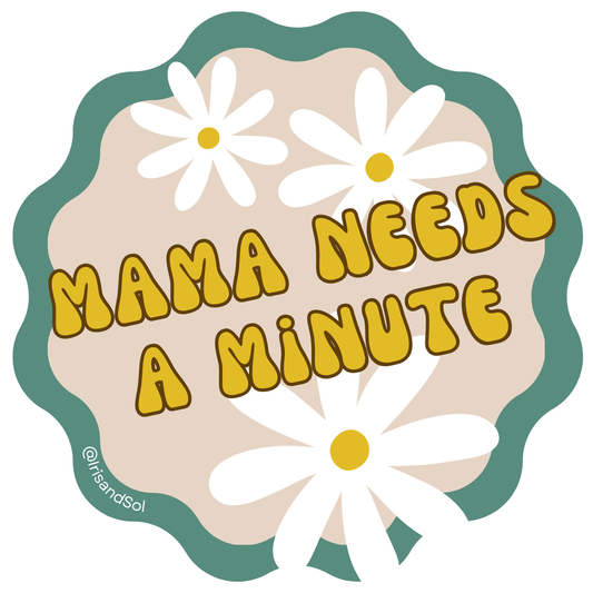 Mamá necesita un minuto Pegatina