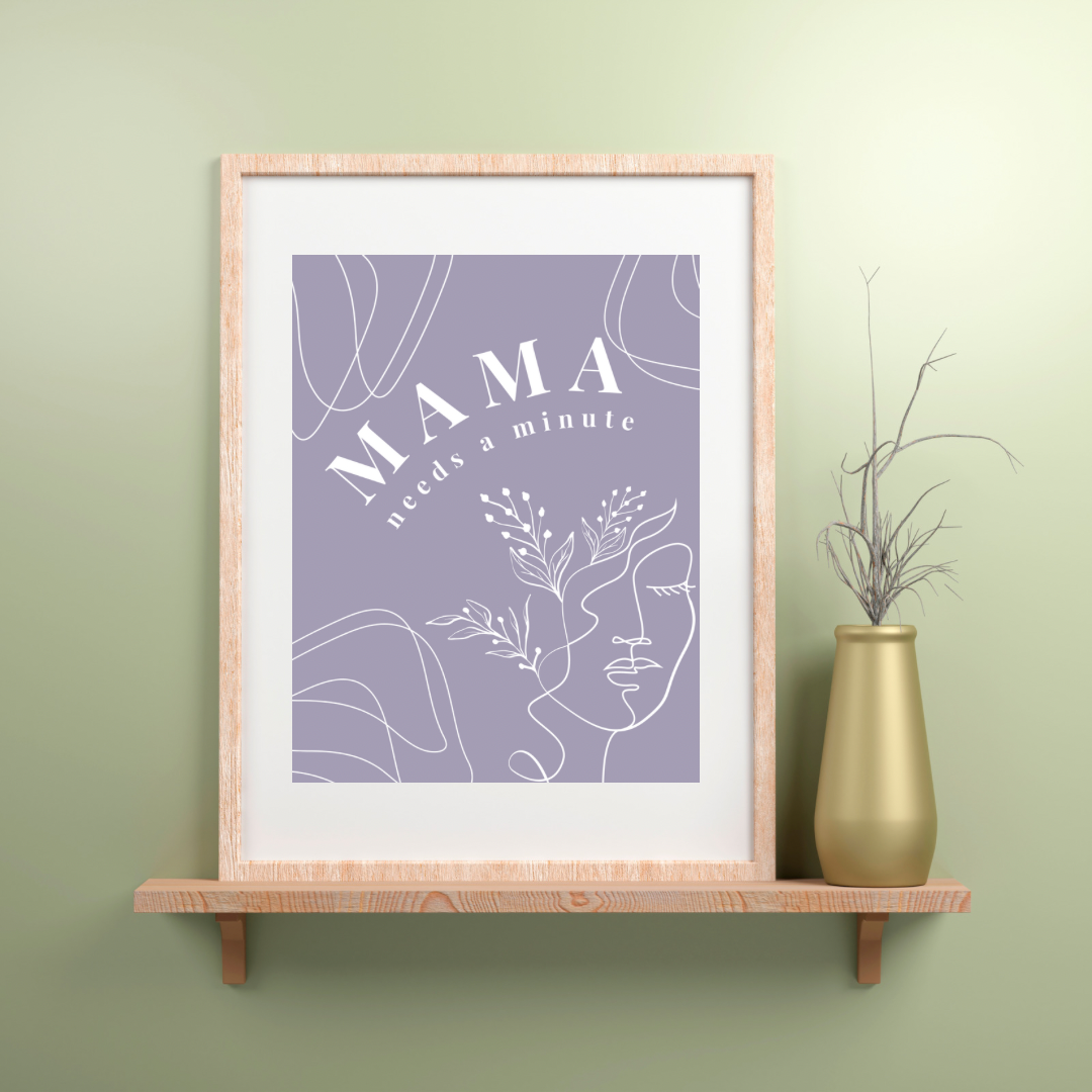 Mama Needs a Minute Digital File