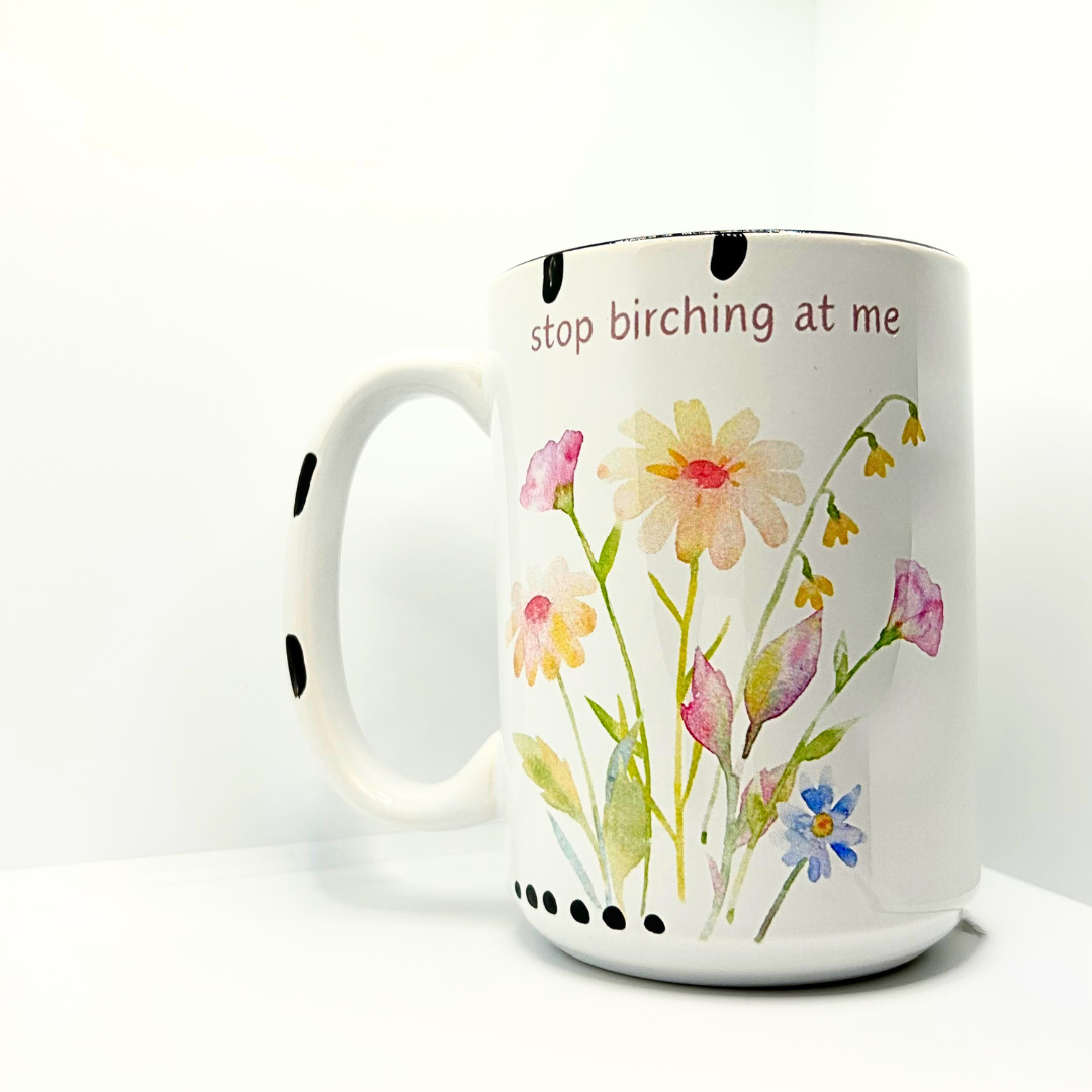 Stop Birching Mug