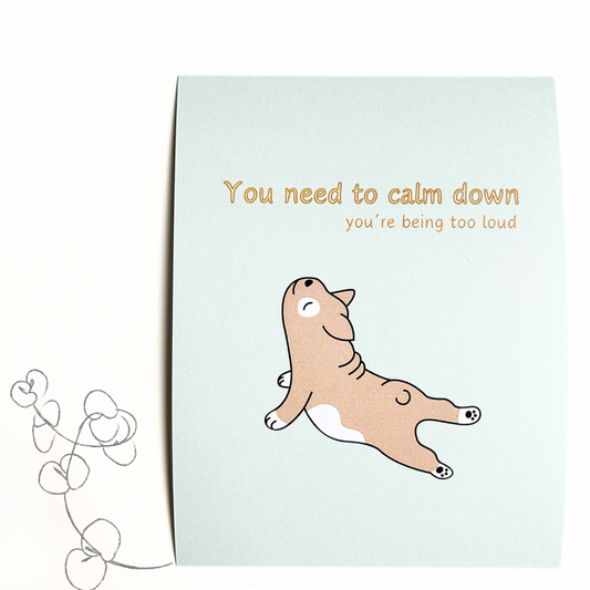 Calm Down Card/Print