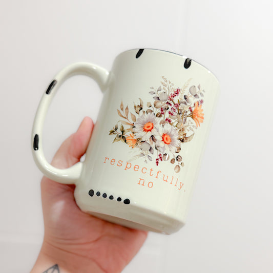 Respectfully, No Mug