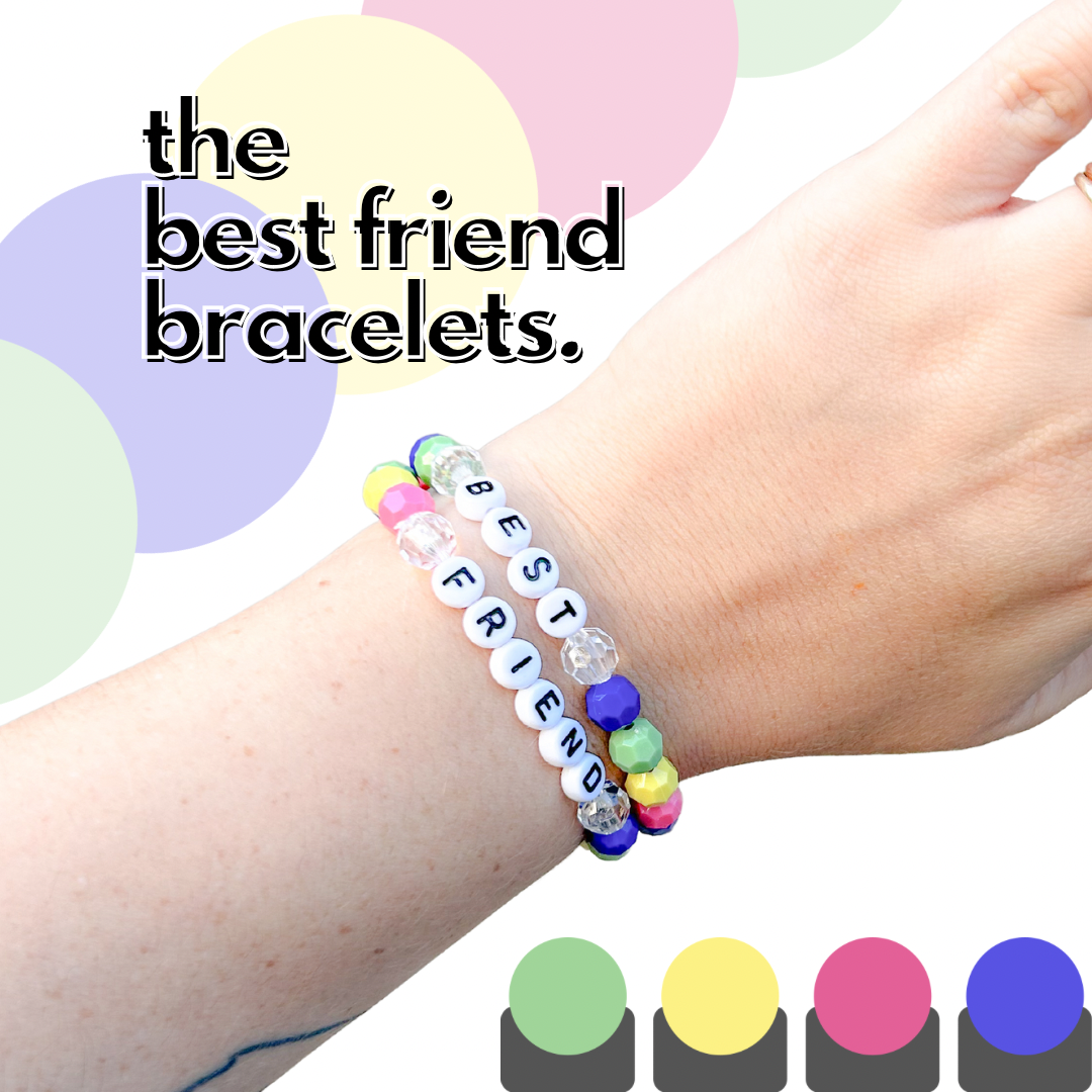 “Best Friends” Bracelets