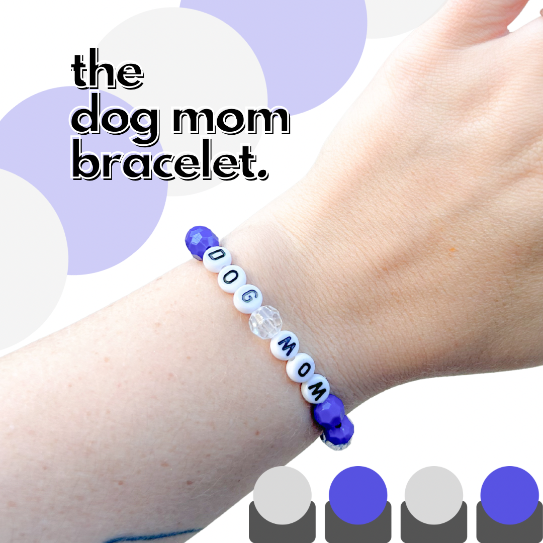 "Dog Mom” Bracelet
