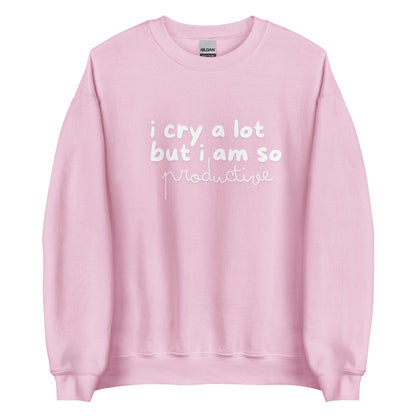 I Cry A Lot Sweatshirt