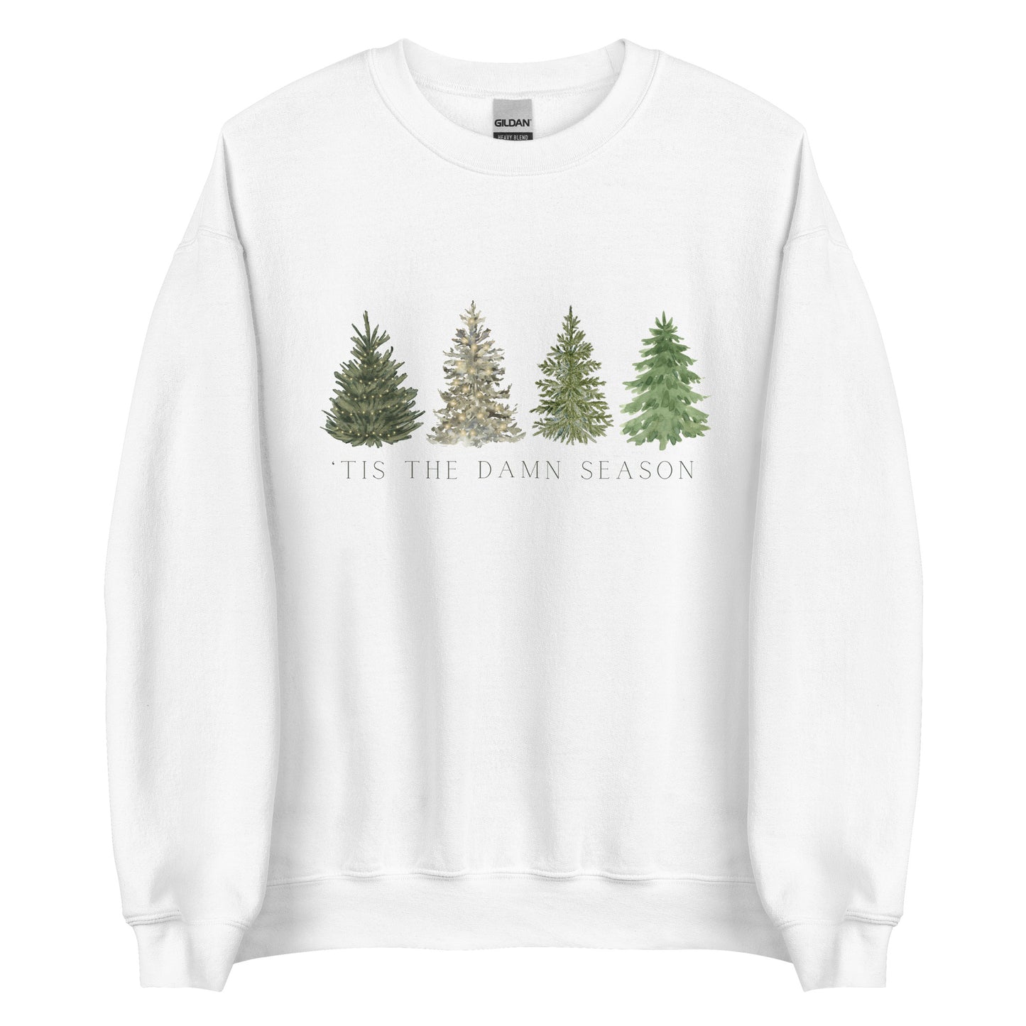 Tis The Damn Season Sweatshirt